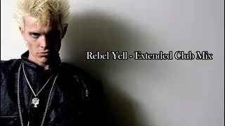 Rebel Yell - Extended Club Mix / Billy Idol