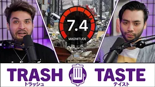 We Survived a MASSIVE Earthquake in Japan | Trash Taste #95