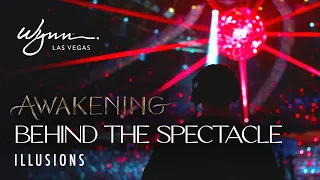 Awakening | Behind the Spectacle | Episode #1 - Illusions