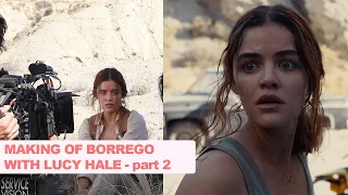 Making of BORREGO with Lucy Hale part 2