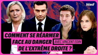 COMMENT SE RÉARMER FACE AU DANGER DE L’EXTRÊME DROITE ?