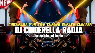 DJ CINDERELLA RADJA - BREAKBEAT - DJ CINDERELLA PUN TIBA DENGAN KERETA KENCANA