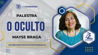 Mayse Braga 2023 | O OCULTO(PALESTRA ESPÍRITA)