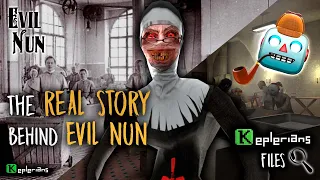 The REAL STORY of EVIL NUN 🔨  | EVIL NUN based on TRUE EVENTS | Keplerians FILES 🔍