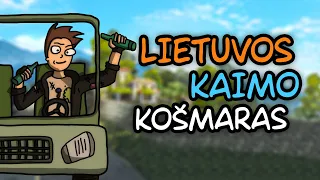 LIETUVOS KAIMO KOŠMARAS!