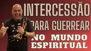 Intercessão Para Guerrear No Mundo Espiritual - Pr. Lôbo