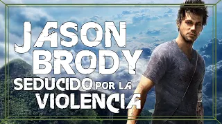 Jason Brody y el Gusto por la Violencia