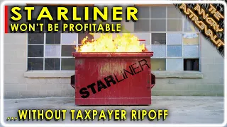 Starliner dumpster fire!!  Boeing says they can't make money without ripping off taxpayers!!