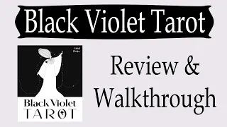 Black Violet Tarot ~ Review and Walkthrough