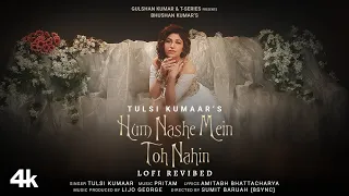 Hum Nashe Mein Toh Nahin - LoFi Revibed | Tulsi Kumaar - Bhool Bhulaiyaa 2 | Pritam | Bhushan Kumar