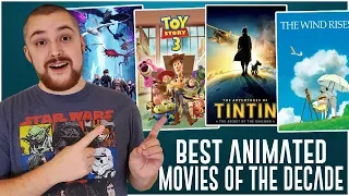 BEST Animated Movies of the Decade (2010 - 2019)