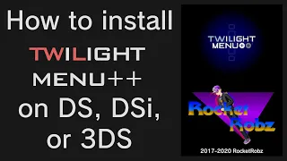 How to install TWiLight Menu++ (DS, DSi, 3DS)