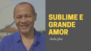 SUBLIME E GRANDE AMOR - 89 - HARPA CRISTÃ - Carlos José