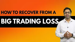 How to Recover from a Big Trading Loss