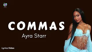 Commasc - Ayra Starr ( Lyrics Video)