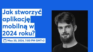 Jak stworzyć aplikację mobilną w 2024 roku?