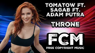 Tomatow ft. SagaB ft. Adam Putra - Throne | FCM – Free Copyright Music