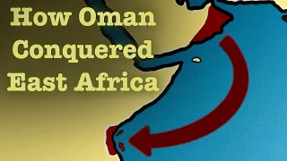 How Oman Conquered East Africa