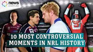 10 of the most controversial moments in NRL history
