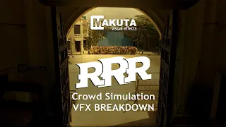 RRR | Crowd Simulation | VFX Breakdown | Makuta VFX | SS Rajamouli | Jr NTR | Ram Charan