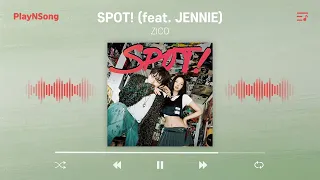 [ZICO(지코)] SPOT! (feat. JENNIE)