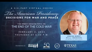 The American Presidency: The End of the Cold War