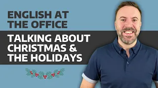 Talking About Christmas & the Holidays in English