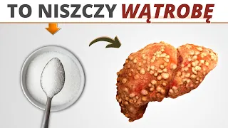 Te produkty niszczą WĄTROBĘ. Masz je w kuchni?