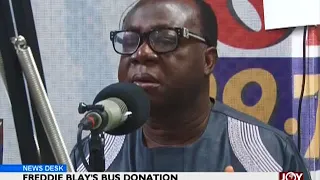 Freddie Blay’s Bus Donation - News Desk on Joy News (18-5-18)