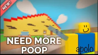 need more poop