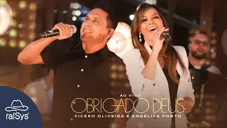 Cícero Oliveira e Angélica Porto | Obrigado Deus [Clipe Oficial]