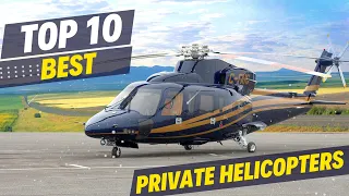 Top 10 Best Luxury Private Helicopters In The World