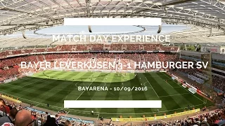 Groundhop at the BayArena - Bayer Leverkusen vs. Hamburg SV - WHAT A MATCH DAY EXPERIENCE!!