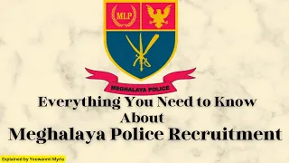 |Meghalaya Police Recruitment: Kaei phi dei ban Tip| Post,Age,Qualification,Exam,Online Form|