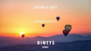 Artik & Asti - Невероятно (Dimeys Remix)