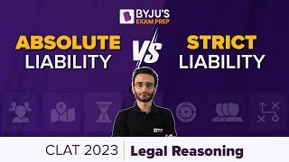 Strict Liability vs Absolute Liability | Law of Tort | CLAT 2023 Legal Reasoning | BYJU’S Exam Prep