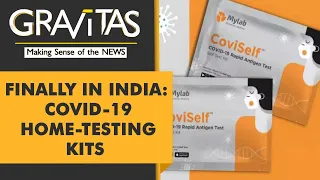 Gravitas: ICMR approves COVID self-testing kit