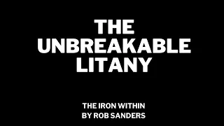 THE UNBREAKABLE LITANY by Rob Sanders