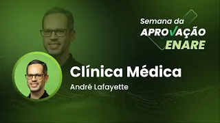 Semana da Aprovação ENARE - Clínica Médica