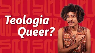 JÁ OUVIU FALAR NA TEOLOGIA QUEER?