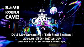 「Save Koenji Cave！」Dj’s Live Streaming & Talk Special Final Session！