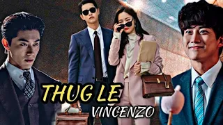 Thug le || Vincenzo || Korean mix || Hindi mix song