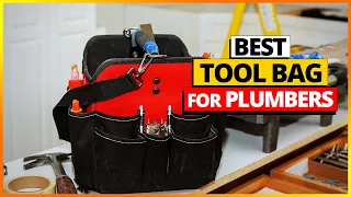 Best Tool Bag For Plumbers Reviews 2024