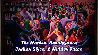 The Harlem Renaissance, Indian Skies, and Hidden Faces at the Met Museum