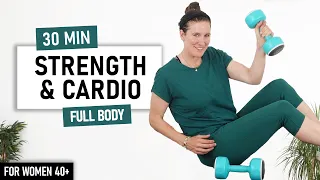 30 MIN FULL BODY Strength & Cardio Workout for Women over 40