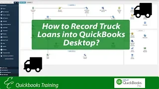 QuickBooks Tutorial / How To Record Truck Loans in QuickBooks Desktop