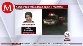 Accidentes vehículares dejan 6 muertos en Veracruz