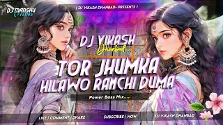 Tor Jhumka Hilawo Ranchi Dumka Fully Garda Dance Mix Dj Vikash Dhanbad