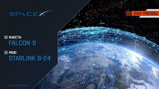 ŽIVĚ:  Falcon 9 (Starlink 6-24)