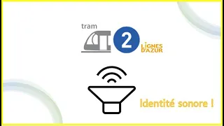 [Tramway] Identité sonore de la ligne T2 Lignes d'Azur de Nice.